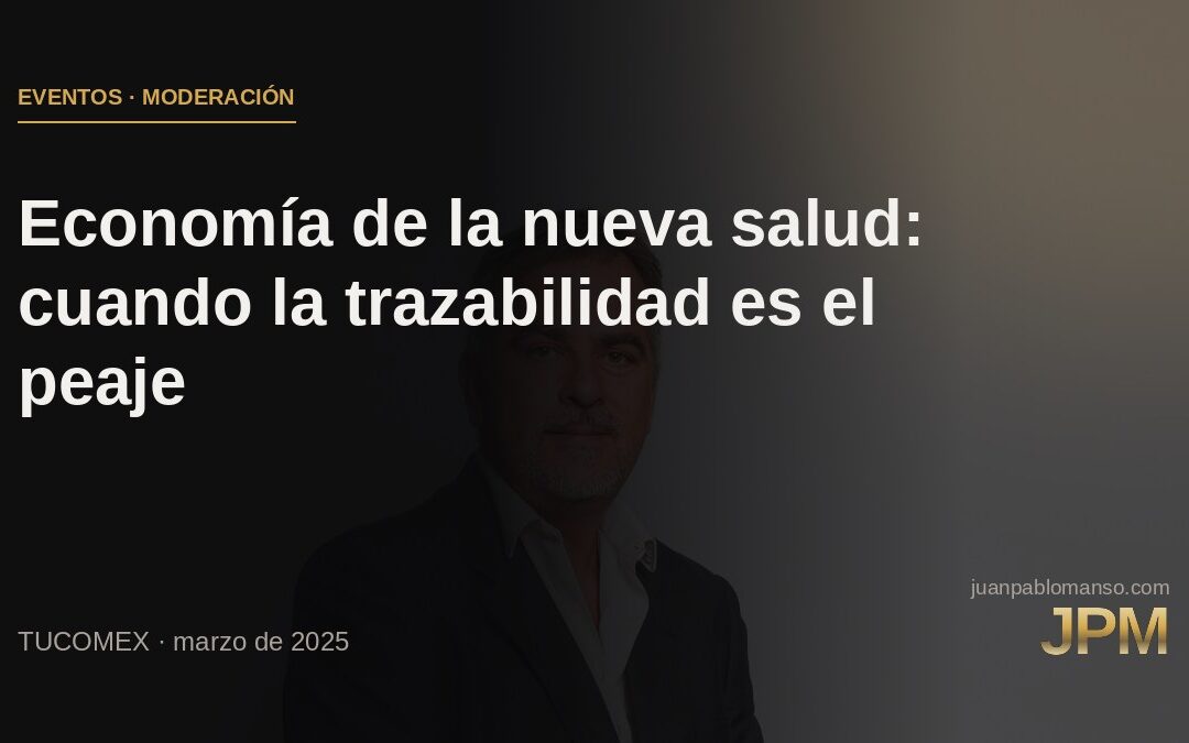 Economía de la nueva salud: cuando la trazabilidad deja de ser una ventaja y pasa a ser el peaje